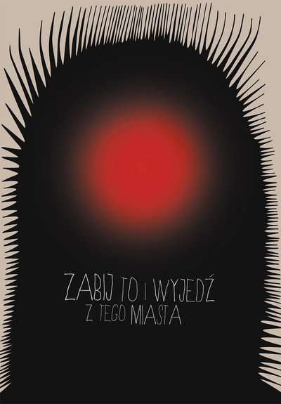Póster de Zabij to i wyjedz z tego miasta