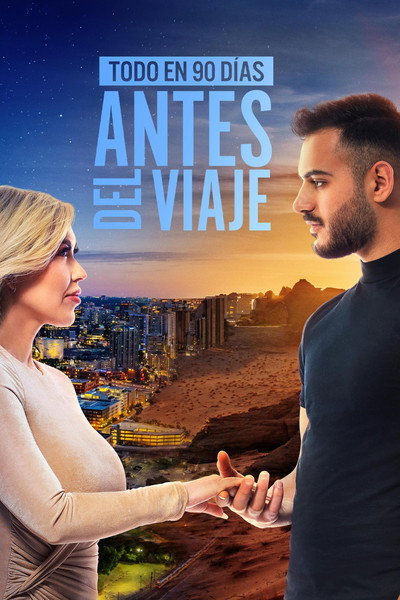 Póster de 90 Day Fiancé: Before the 90 Days