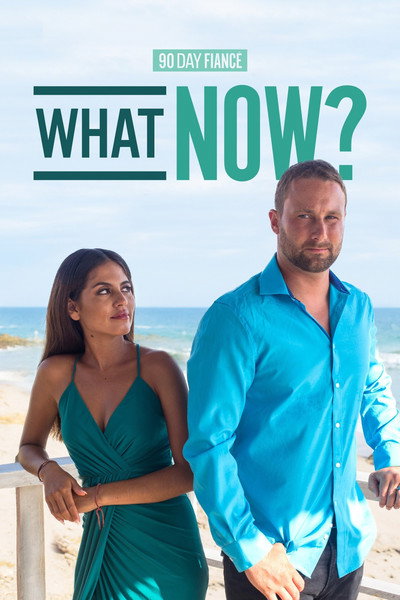 Póster de 90 Day Fiancé: What Now?