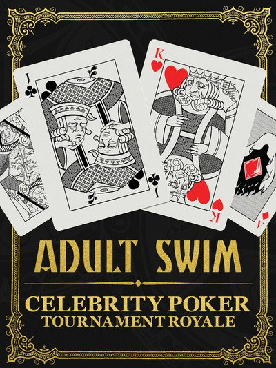 Póster de Adult Swim Celebrity Poker Tournament Royale
