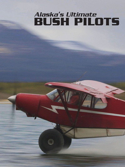 Póster de Alaska's Ultimate Bush Pilots