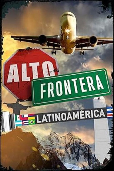 Póster de ¡ALTO! Frontera