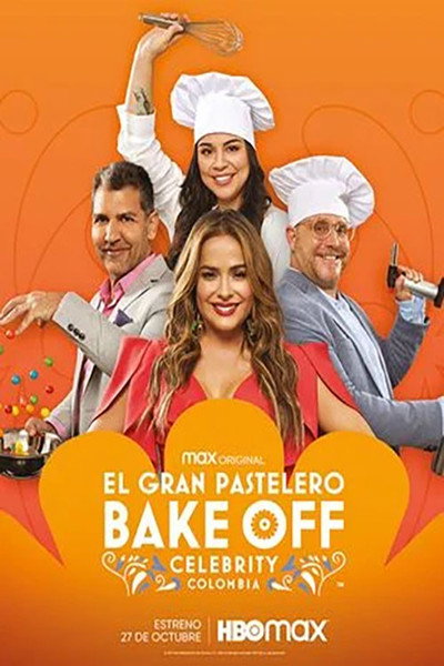 Póster de Bake Off Celebrity Colombia: El Gran Pastelero