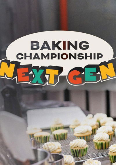 Póster de Baking Championship: Next Gen