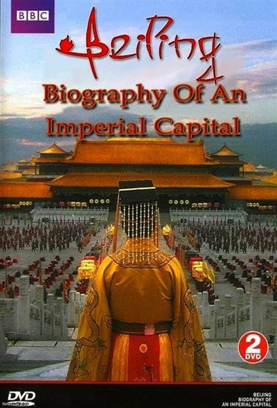 Póster de Beijing: Biography of an Imperial Capital