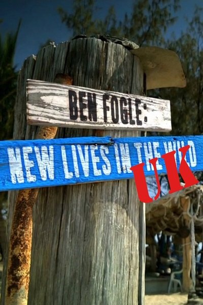 Póster de Ben Fogle: New Lives in the Wild UK