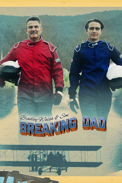 Póster de Bradley Walsh &amp; Son: Breaking Dad