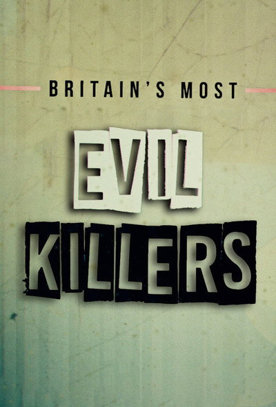 Póster de Britain's Most Evil Killers
