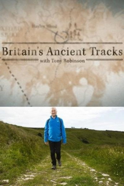 Póster de Britain's Ancient Tracks with Tony Robinson