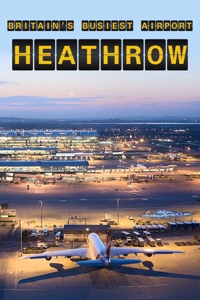 Póster de Britain's Busiest Airport: Heathrow