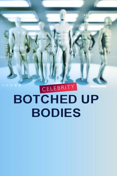 Póster de Celebrity Botched Up Bodies