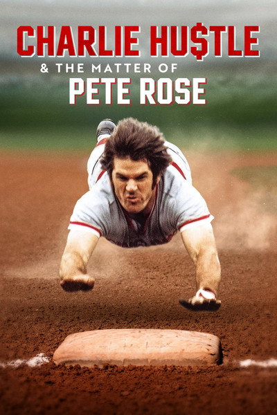 Póster de Charlie Hustle y el caso de Pete Rose