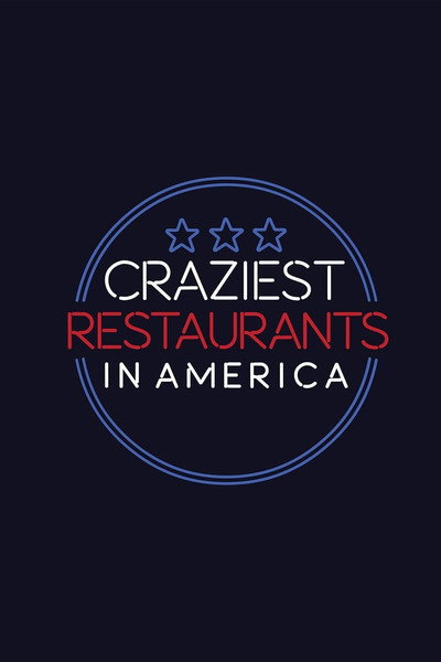 Póster de Craziest Restaurants in America