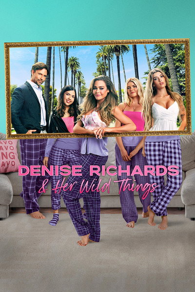 Póster de Denise Richards and Her Wild Things