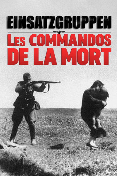 Póster de Einsatzgruppen: Los escuadrones nazis de la muerte