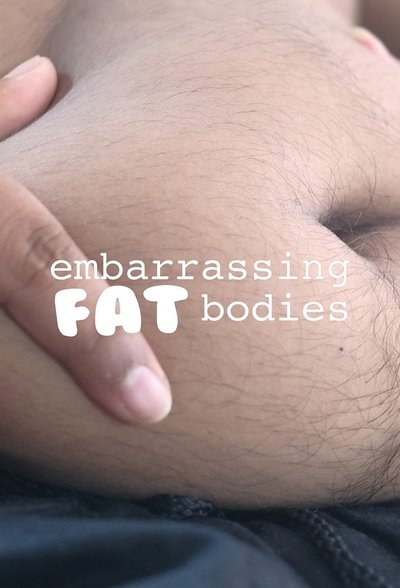 Póster de Embarrassing fat bodies