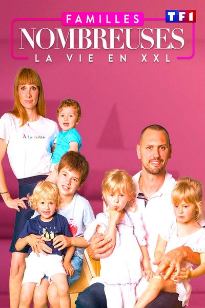 Póster de Familles nombreuses: la vie en XXL