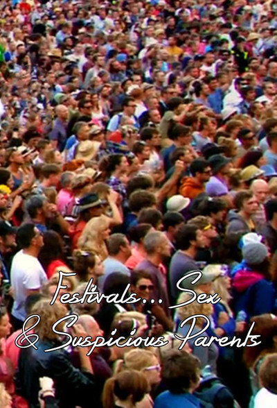 Póster de Festivals, Sex and Suspicious Parents