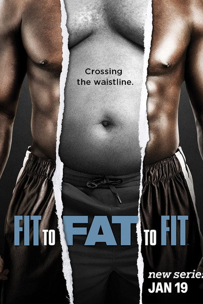 Póster de Fit to Fat to Fit