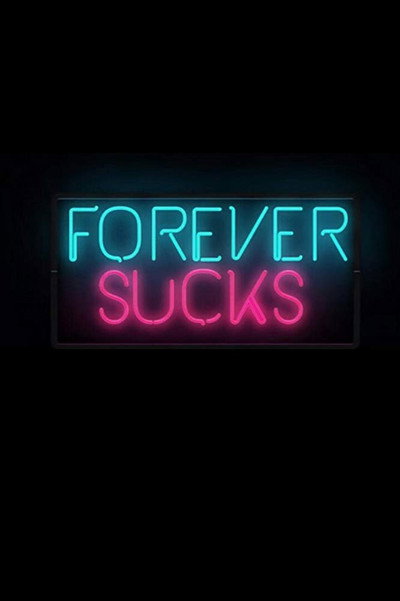 Póster de Forever Sucks