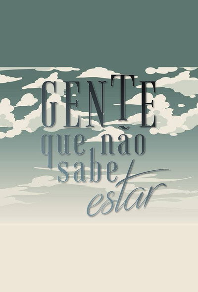 Póster de Gente que não sabe estar