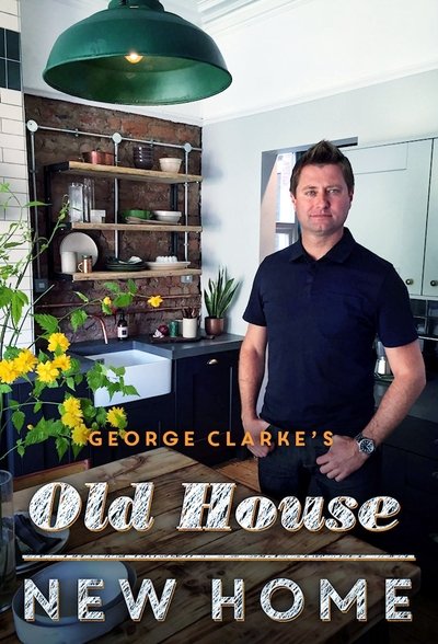 Póster de George Clarke's Old House, New Home