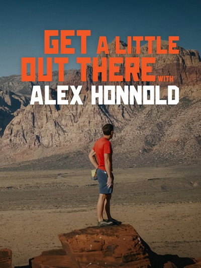 Póster de Get a Little Out There with Alex Honnold