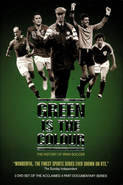 Póster de Green Is the Colour: History of Irish Football