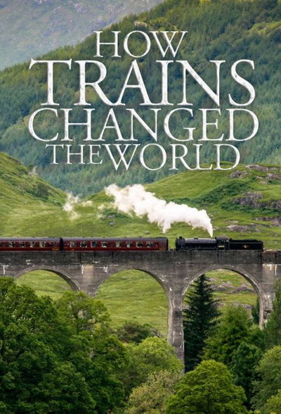 Póster de How Trains Changed the World