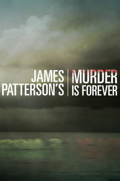 Póster de James Patterson's Murder Is Forever