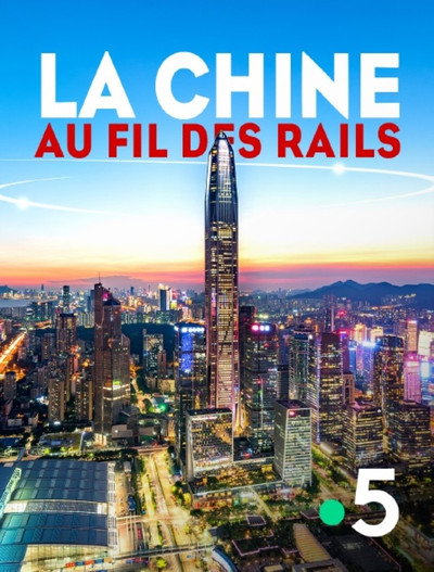Póster de La Chine au Fil des Rails
