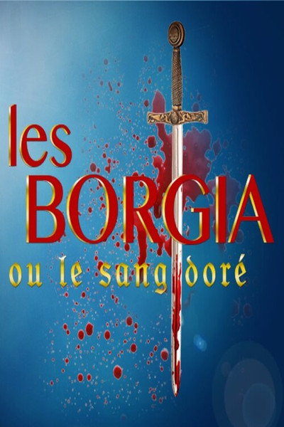 Póster de Les Borgia ou le sang doré