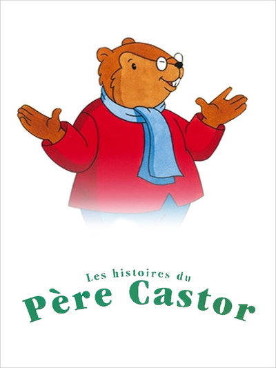 Póster de Les histoires du Père Castor