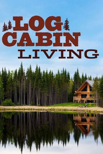 Póster de Log Cabin Living