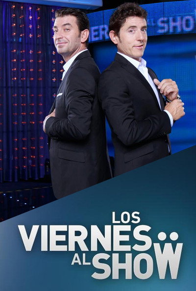 Póster de Los viernes al show