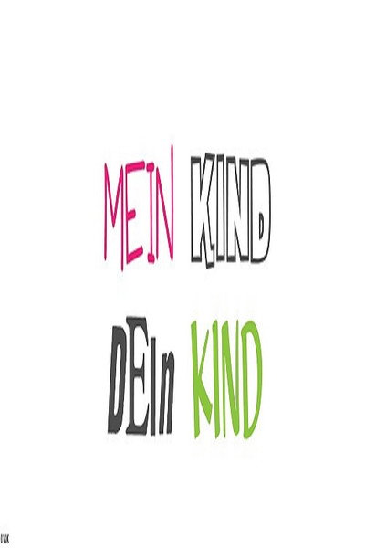 Póster de Mein Kind, dein Kind - Wie erziehst du denn?
