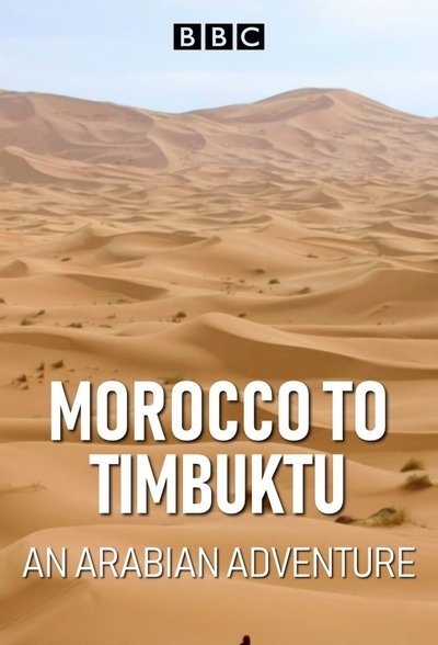 Póster de Morocco to Timbuktu: An Arabian Adventure