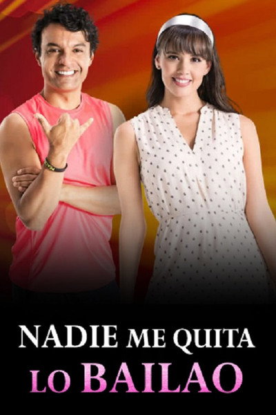 Póster de Nadie Me Quita Lo Bailao