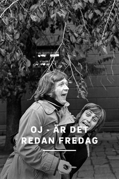 Póster de Oj - är det redan fredag?