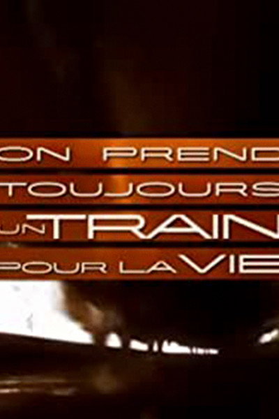 Póster de On prend toujours un train pour la vie