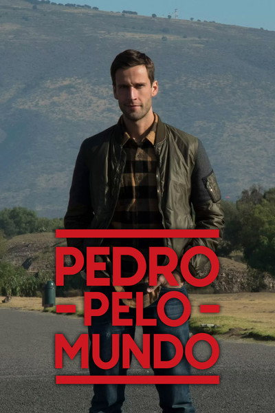 Póster de Pedro pelo Mundo