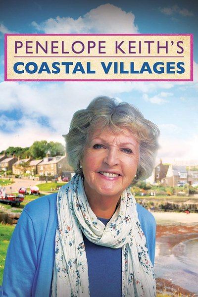 Póster de Penelope Keith's Coastal Villages