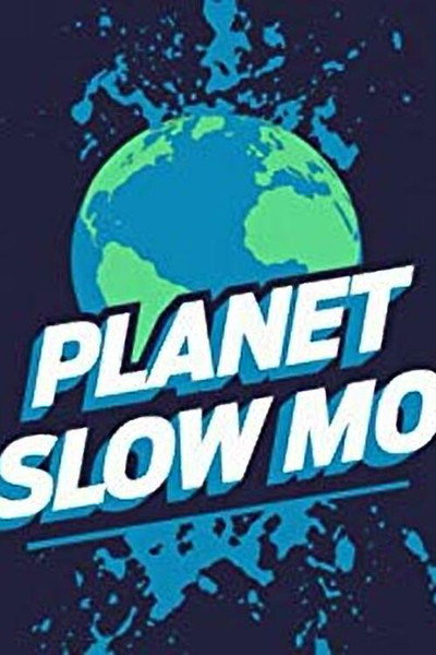 Póster de Planet Slow Mo