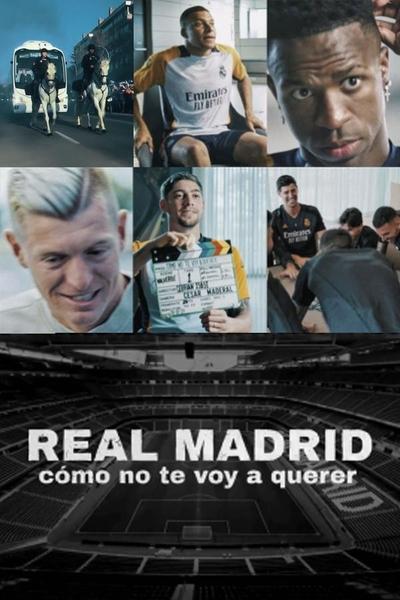 Póster de Real Madrid: Cómo no te voy a querer