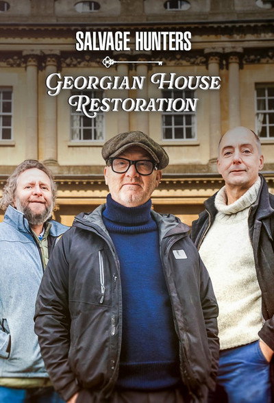Póster de Salvage Hunters: Georgian House Restoration