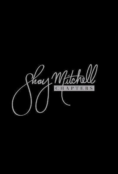 Póster de Shay Mitchell: Chapters
