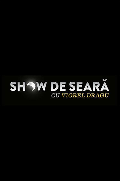 Póster de Show de seara cu Viorel Dragu