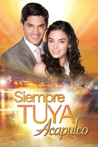 Póster de Siempre tuya Acapulco