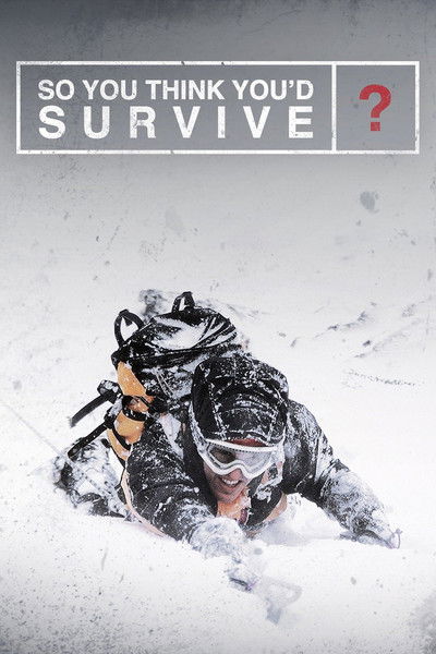 Póster de So You Think You'd Survive?