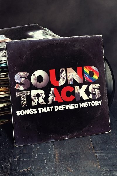 Póster de Soundtracks: Songs That Defined History